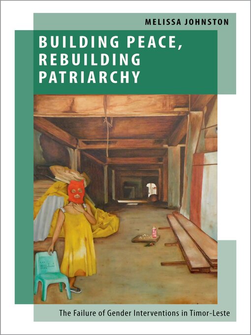 Title details for Building Peace, Rebuilding Patriarchy by Melissa Johnston - Available